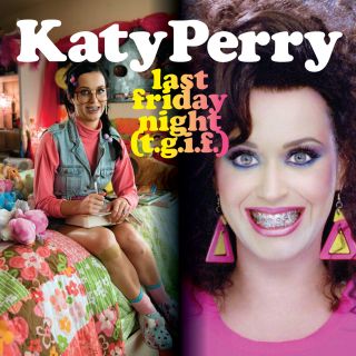 Katy Perry - Last Friday Night (Radio Date: 17 Giugno 2011)